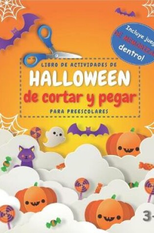 Cover of Libro de actividades de Halloween de cortar y pegar para preescolares, Incluye juego de memorizar dentro!