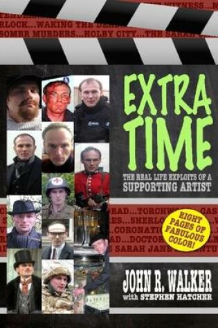 Cover of Extra Time: The Real Life Exploits of a Supporting Artist