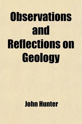 Book cover for Observations and Reflections on Geology; Intended to Serve as an Introduction to the Catalogue of His Collection of Extraneous Fossils