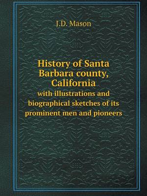 Book cover for History of Santa Barbara county, California with illustrations and biographical sketches of its prominent men and pioneers