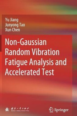 Cover of Non-Gaussian Random Vibration Fatigue Analysis and Accelerated Test