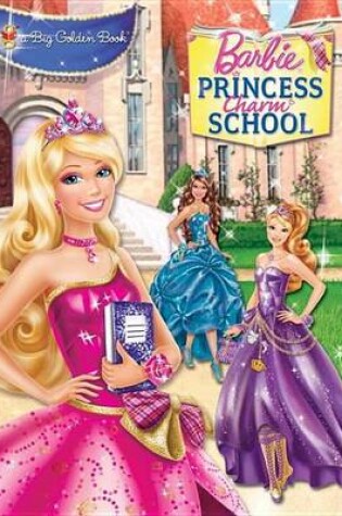 Cover of Princess Charm School Big Golden Book (Barbie)