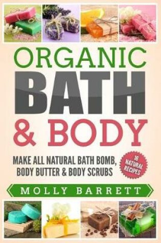 Cover of Organic Bath & Body