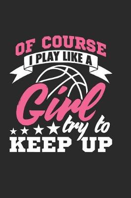 Book cover for Of Course I Play Like A Girl Try To Keep Up