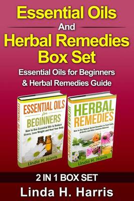 Book cover for Essential Oils And Herbal Remedies Box Set