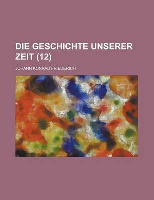 Book cover for Die Geschichte Unserer Zeit (12 )