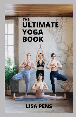Book cover for The Ultimate Yoga Book