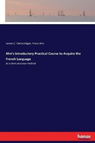 Cover of Ahn's Introductory Practical Course to Acquire the French Language