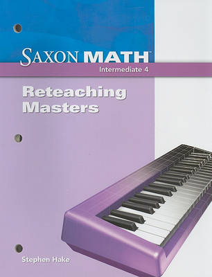 Book cover for Saxon Math Intermediate 4: Reteaching Masters