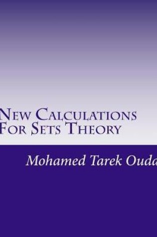 Cover of New Calculations For Sets Theory