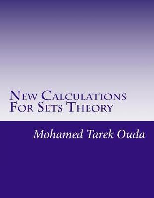 Book cover for New Calculations For Sets Theory