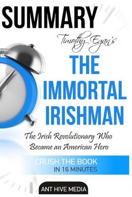 Book cover for Summary Timothy Egan's the Immortal Irishman