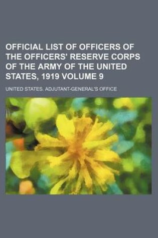 Cover of Official List of Officers of the Officers' Reserve Corps of the Army of the United States, 1919 Volume 9