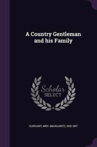 Cover of A Country Gentleman and His Family