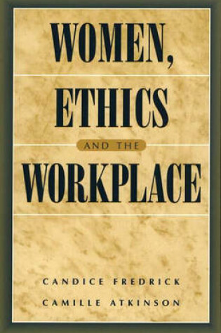 Cover of Women, Ethics and the Workplace