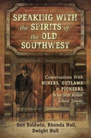 Cover of Speaking with the Spirits of the Old Southwest