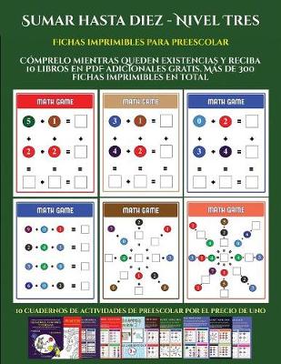 Cover of Fichas imprimibles para preescolar (Sumar hasta diez - Nivel Tres)