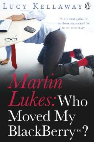 Cover of Martin Lukes: Who Moved My BlackBerry?