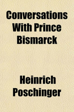 Cover of Conversations with Prince Bismarck
