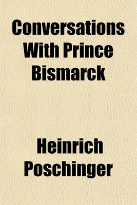 Book cover for Conversations with Prince Bismarck