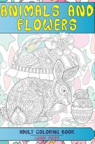 Cover of Adult Coloring Book Animals and Flowers - Large Print