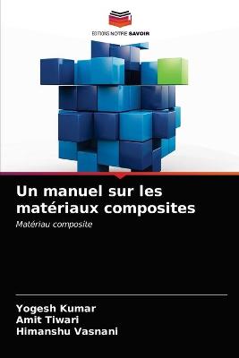 Book cover for Un manuel sur les materiaux composites