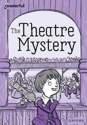 Book cover for Readerful Rise: Oxford Reading Level 9: The Theatre Mystery