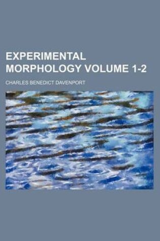 Cover of Experimental Morphology Volume 1-2