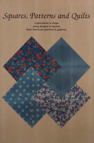 Cover of Squares, Patterns and Quilts