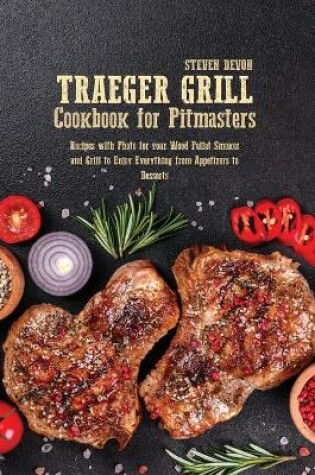 Cover of Traeger Grill Cookbook for Pitmasters