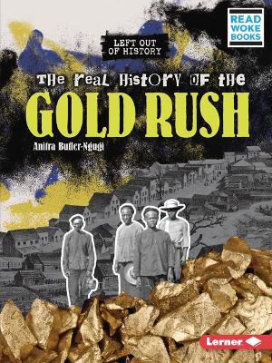 Cover of The Real History of the Gold Rush