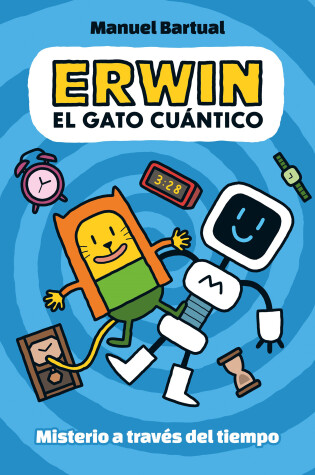 Cover of Erwin, gato cuántico. Misterio a través del tiempo (1) / Erwin, Quantum Cat. Mys tery through Time (1)