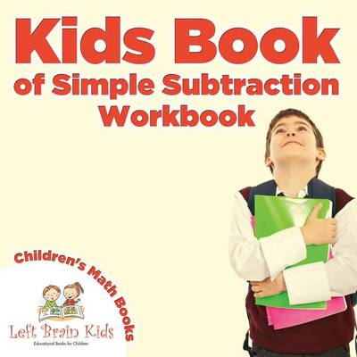 Book cover for Kids Book of Simple Subtraction Workbook Children's Math Books