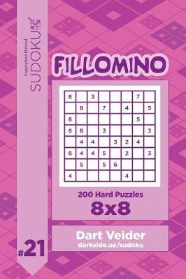 Cover of Sudoku Fillomino - 200 Hard Puzzles 8x8 (Volume 21)