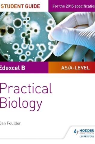 Cover of Edexcel A-level Biology Student Guide: Practical Biology