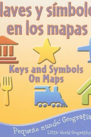 Cover of Claves y Simbolos en los Mapas/Keys And Symbols On Maps