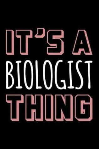 Cover of It's a Biologist Thing