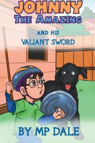 Cover of Johnny the Amazing and his Valiant Sword