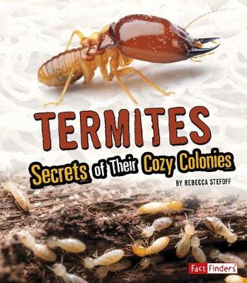 Book cover for Termites: Secrets of Their Cozy Colonies (Amazing Animal Colonies)