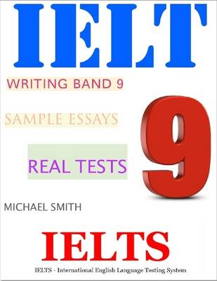 Book cover for Ielts Writing Band 9 Sample Essays - Real Tests