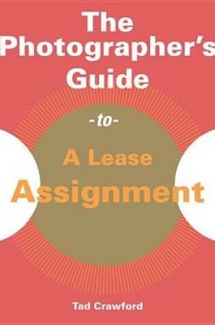 Cover of Photographer's Guide to a Lease Assignment