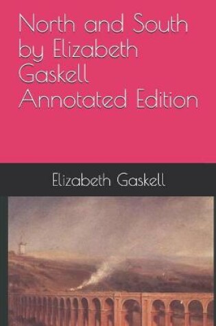 Cover of North and South by Elizabeth Gaskell Annotated Edition