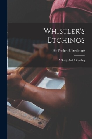 Cover of Whistler's Etchings