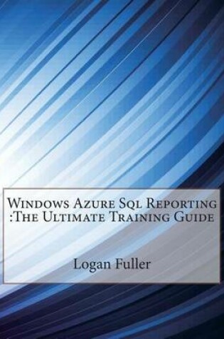 Cover of Windows Azure SQL Reporting