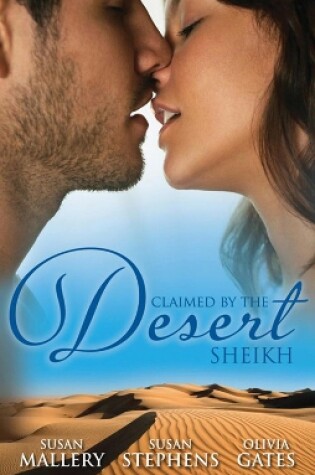 Cover of Claimed By The Desert Sheikh - 3 Book Box Set
