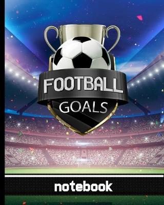 Book cover for Football Goals - Notebook