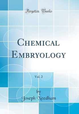 Book cover for Chemical Embryology, Vol. 2 (Classic Reprint)