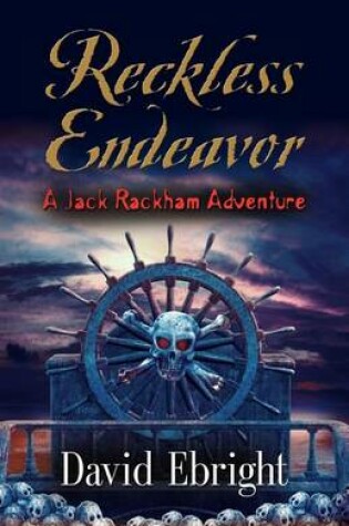 Cover of Reckless Endeavor - A Jack Rackham Adventure