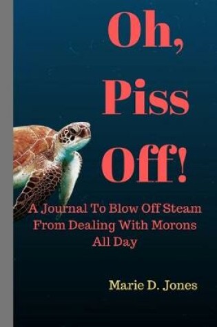 Cover of Oh, Piss Off!