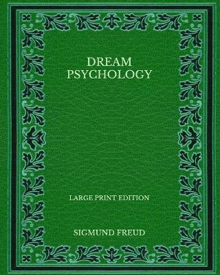 Book cover for Dream Psychology - Large Print Edition